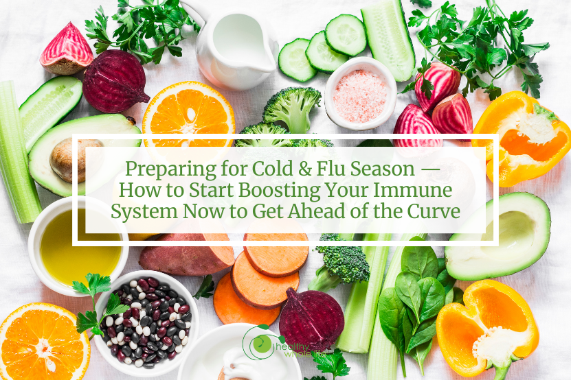 Preparing for Cold & Flu Season — How to Start Boosting Your Immune ...