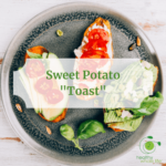 Sweet Potato “Toast"
