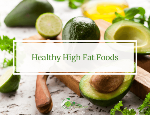 Healthy High Fat Foods