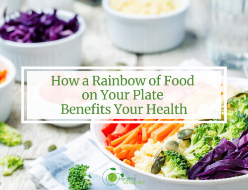 How a Rainbow of Food Benefits Your Health