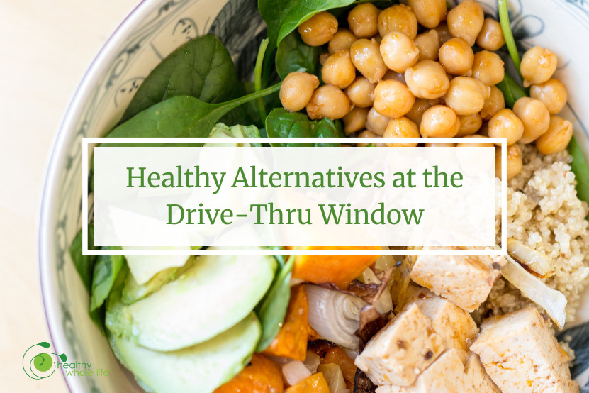 healthy alternatives at the drive-thru window