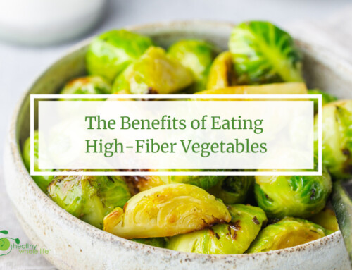 The Benefits of Eating High-Fiber Vegetables